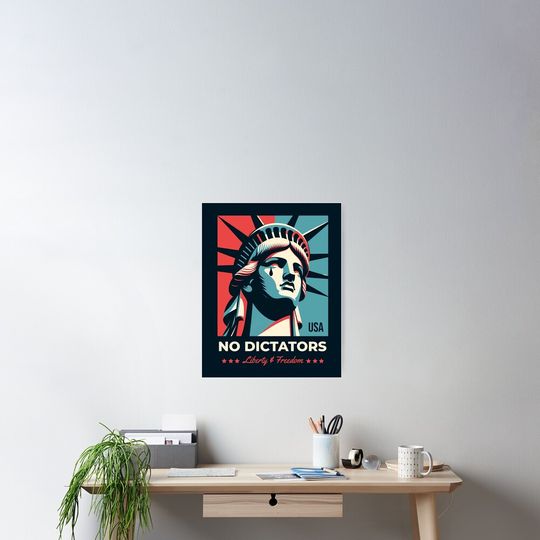Discover No Dictators in the USA Lady Liberty Cries for Freedom Political Protest Art Poster