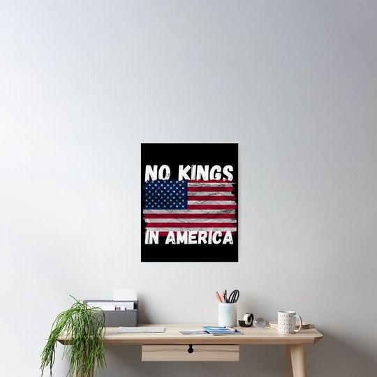 Discover No Kings in America, USA Flag, Freedom Poster