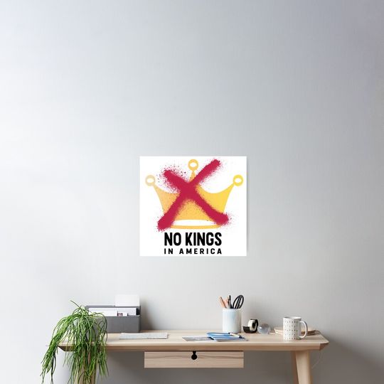 Discover No Kings in America Poster, Anti Donald Trump Poster