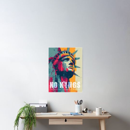Discover NO KINGS Statue of Liberty life liberty and the pursuit of happiness Poster