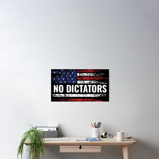 Discover NO DICTATORS USA Poster