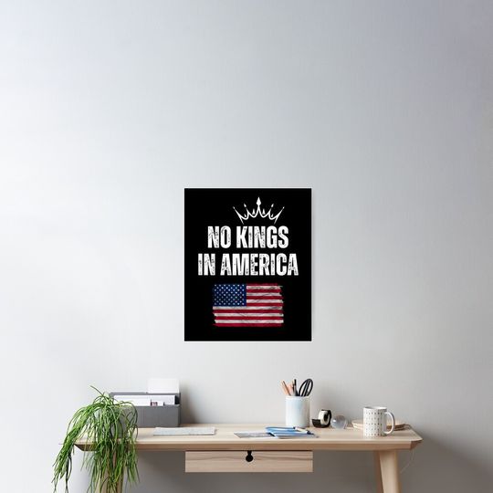 Discover No Kings in America Funny-Usa Flag  Poster