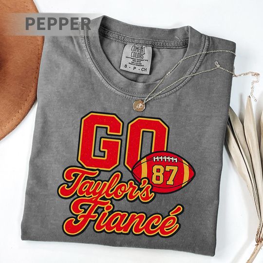 Discover Comfort Colors Go Taylors Fiance Funny Travis Kelce Taylor Shirt, 87 Kansas City Football Shirts, Kansas City Fan Shirt, Chiefs Fan Shirt