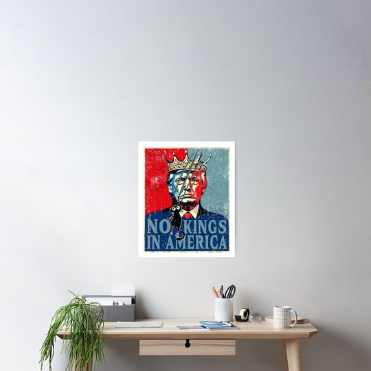 Discover No kings in America  Poster, Anti Donald Trump Poster