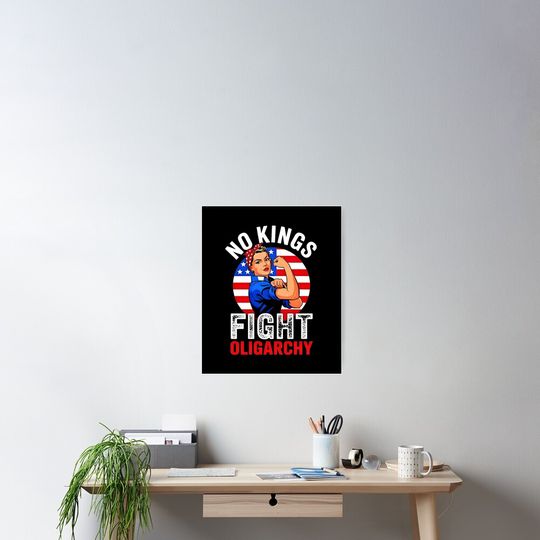 Discover No Kings Fight Oligarchy  Poster, Anti Donald Trump Poster