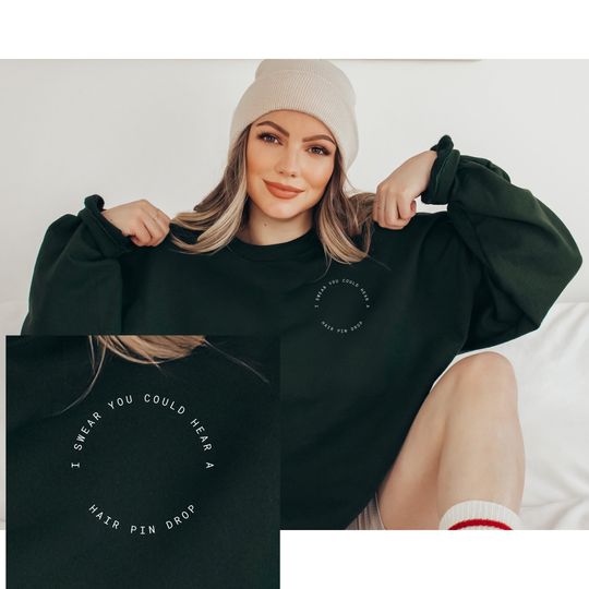 I Swear You Could Hear a Hairpin Drop, Taylorr Swifts Sweatshirt, Right Where You Left Me, Evermore Gaylor Sweatshirt Unisex Crew, Midnights