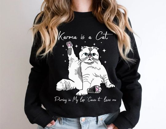 Discover karma is a cat purring in my lap Cat sweatshirt, karma is a cat sweatshirt, Taylor taylor version Merch , New 10th Album ,karma is a cat christmas