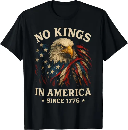 Discover No Kings In America Since 1776 Bald Eagle Patriotic Unisex T-Shirt