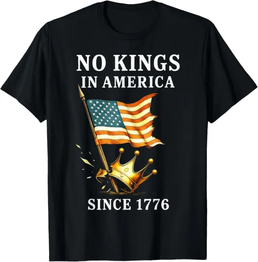 Discover No Kings In America Since 1776 Patriotic 4th Of July Unisex T-Shirt