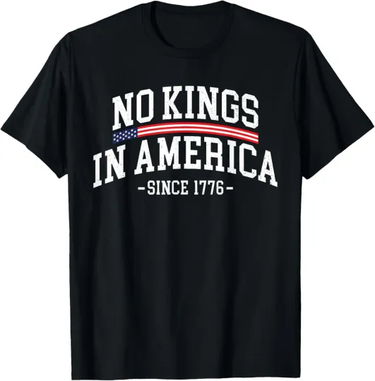 Discover No Kings In America Since 1776 Historic Spirit T-Shirt