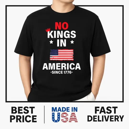 Discover No Kings In America Since 1776 America Flag T-Shirt TREND OF 2025
