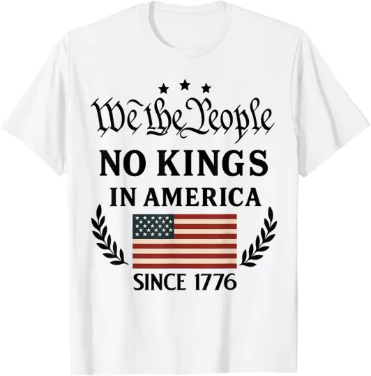 Discover No Kings In America We The People Political Men Women T-Shirt