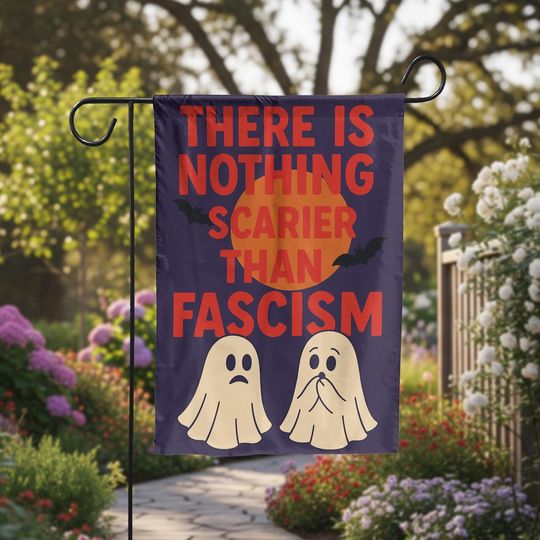 Discover Nothing Scarier Than Fascism Garden Flag Halloween Ghost Political Protest Yard Sign Anti Fascist Outdoor Fall Decor Banner, Spooky Decor