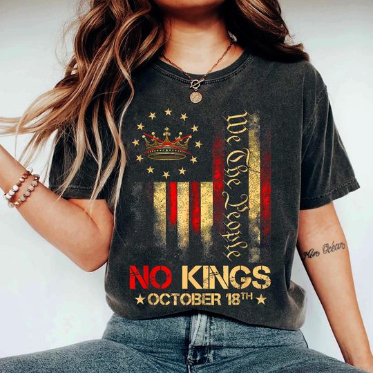 Discover No Kings in America T-Shirt, Anti-Trump Political Tee, Crown No Kings Shirt