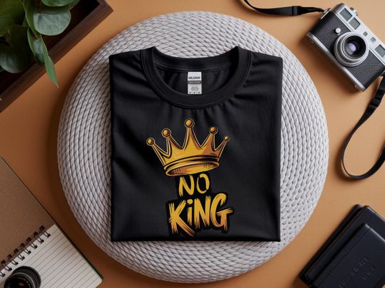 Discover No King T-Shirt, Anti Monarchy & Anti Trump Protest Shirt