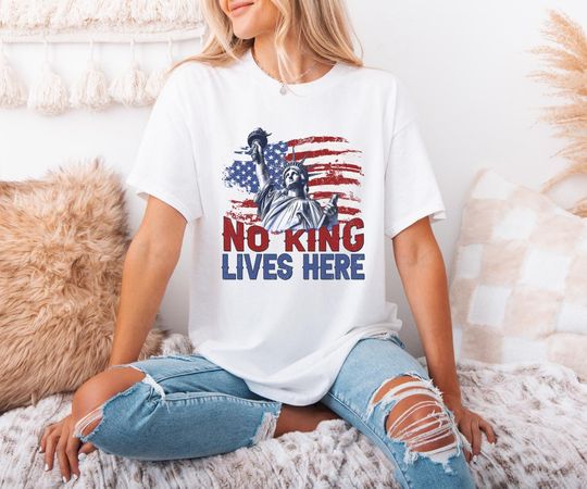 Discover No King Lives Here Shirt Anti-Trump, Protest Shirt Democracy Tee Protest Gift for Anti-MAGA Patriotic Tee We The People No Kings In America