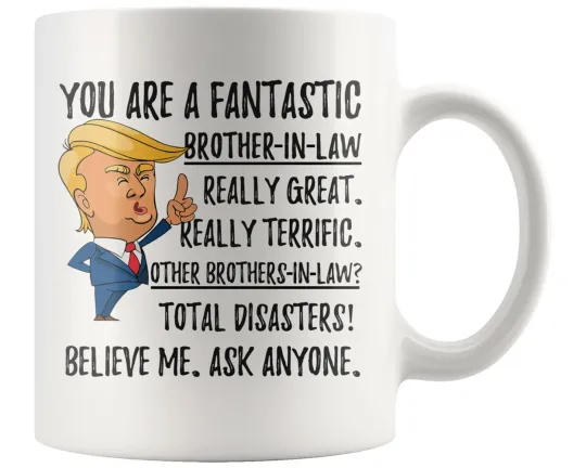 Discover Funny Fantastic Brother-In-Law Coffee Mug, Brother-In-Law Trump Gifts, Best Brot
