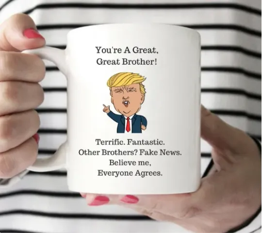 Discover Trump Brother Mug, Funny Mug For Brother, Funny Trump Brother Gift, Best Brother