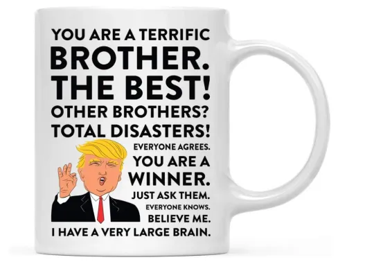 Discover Funny Best Brother President Donald Trump Coffee Mug Cup Supporter Republican
