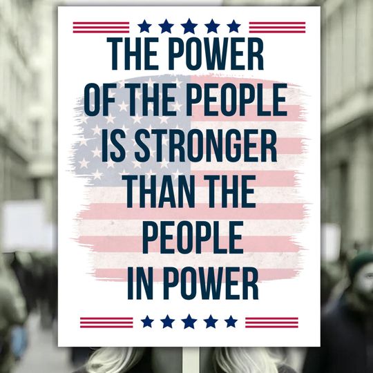 Power Of The People Resist Protest Sign, No Kings Since 1776, Anti Trump Poster For March, Political Activity Rally Sign, Digital Printable