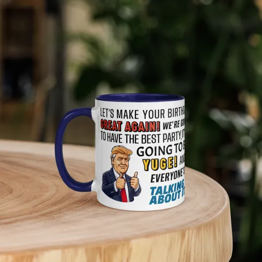 Funny Trump Mug - Make Birthday Great Again! Gift for Husband, Wife, Friend