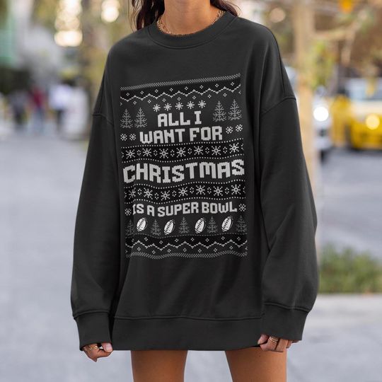 Las Vegas Football All I Want for Christmas is a Super Bowl Sweatshirt, Raider Ugly Christmas Sweater, Vegas Football Fan Unisex Sweatshirt