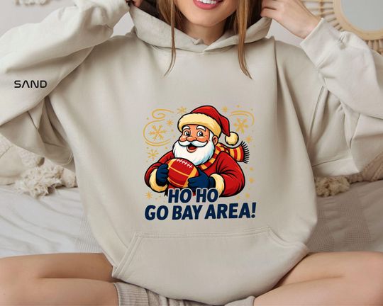 Discover Ho Ho Go Bay Area Christmas Hoodie, San Francisco Football Santa Sweatshirt  Funny Holiday Game Day Hoodie for Bay Area Fans