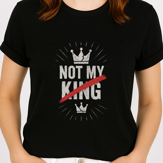 Discover No Kings in America Shirt, Not My King Shirt, Anti Trump Shirt, Political Shirts, Anti Maga Shirts, Crown No Kings Shirt, Protest Shirts,