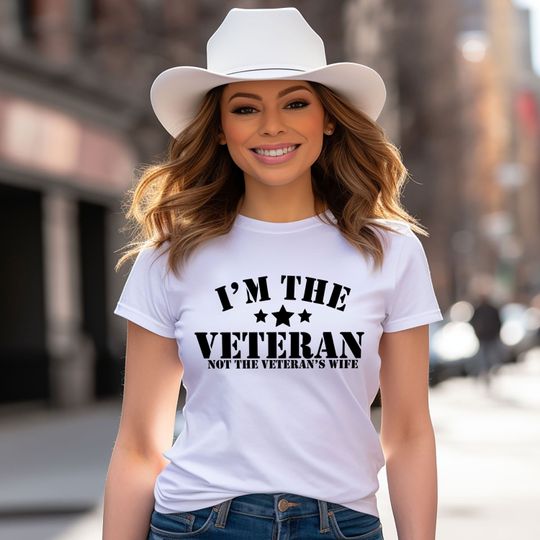 Discover I'm The Veteran Not The Veteran's Wife Shirt, Veteran Woman T-Shirt, Proud Veteran T-Shirt, Memorial Day Shirt, Veteran Day Gift Tee