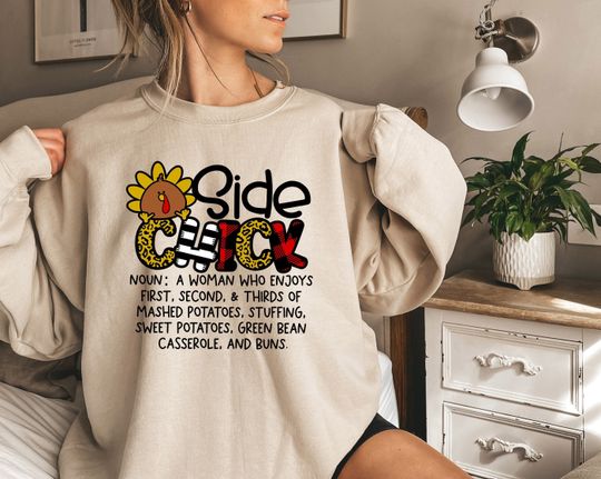 Discover Side Chick Shirt, Funny Thanksgiving Sweatshirt, Family Dinner Shirt, Thanksgiving Gift sweatshirt, Cute Thanksgiving Hoodie, Fall Vibes
