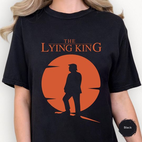 Discover The Lying King Anti Trump Shirt, Fun No Kings Hoodie, Anti MAGA Apparel, No Dictators Protect Political Sweatshirt, Liberal Protest Tee Gift