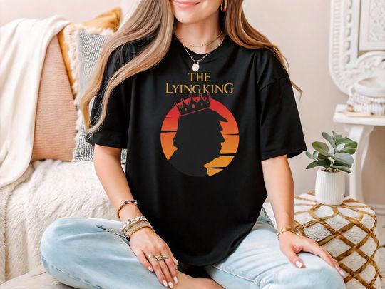 Discover The Lying King Anti-Trump Shirt or Hoodie: Parody Anti MAGA Apparel/No Kings Shirt/No Dictators/Protect Democracy/Liberal Attire/Protest