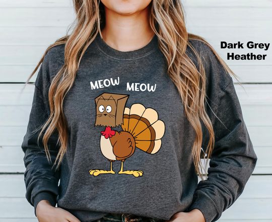 Discover Meow Thanksgiving Sweatshirts, Funny Turkey Shirts, Family Thanksgiving Outfits, Thanksgiving Turkey Shirt, Gift for Thanksgiving Dinner