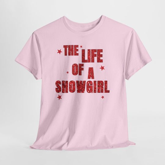 Discover The Life of a Showgirl T-Shirt | Pink Graphic Tee | Sparkly Letter Print Shirt | Performer Gift | Stage Life Streetwear Top