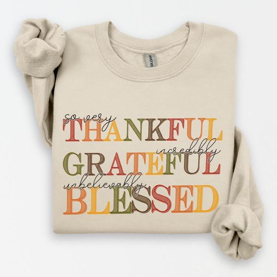 Thankful Grateful Blessed sweatshirt, Thanksgiving sweaters, Fall sweaters