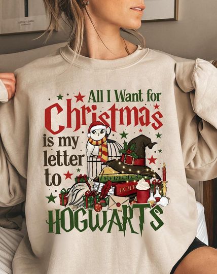 All I Want for Christmas Is My Hogwarts Letter Sweatshirt, Gift for Potterhead, Cute Xmas Crewneck, Wizard Gift for Fans, Christmas Shirt
