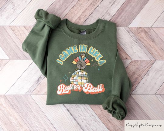 Discover I Came In Like A Butterball Sweatshirt, Retro Thanksgiving Sweatshirt