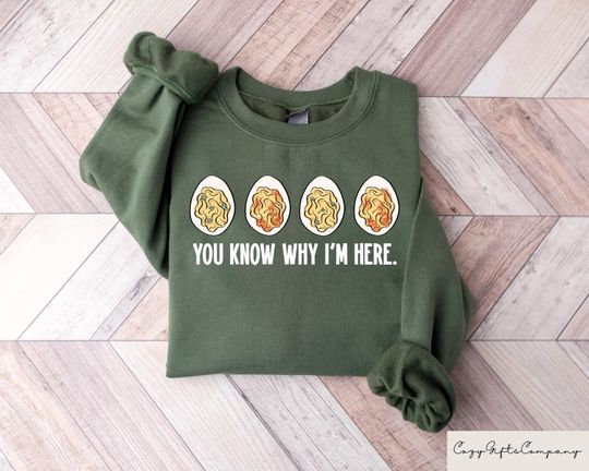 Retro Comfort You Know Why I'm Here Sweatshirt, Thanksgiving Deviled Eggs Sweatshirt