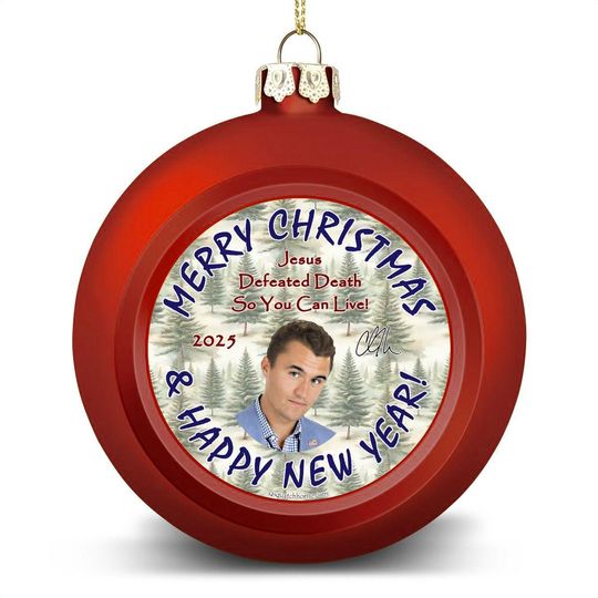 Charlie Kirk "Jesus defeated death..", Christmas Ball Ornament, Tree Decoration, Holiday Dcor