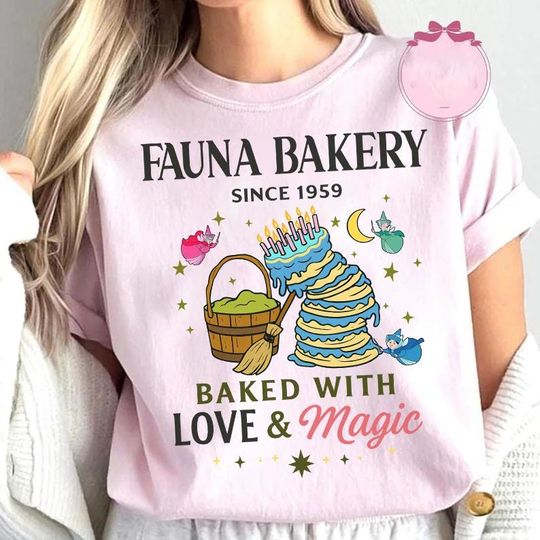 Discover Disney Sleeping Beauty Fauna Bakery Baked With Love And Magic Shirt, Princess Aurora Fairy Godmother Tee, Disneyland Family Matching Shirt