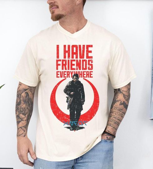 Discover Star Wars Cassian Andor I Have Friends Everywhere T-Shirt, Disney Hollywood Studios Trip Tee, May The 4th Be With You Shirt, Galaxy's Edge