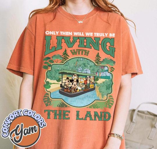 Discover Mickey & Friends Only Then Will We Truly Be Living With The Land T-Shirt, Epcot The Land Shirt, Epcot Center Family Trip, WDW Trip Tee