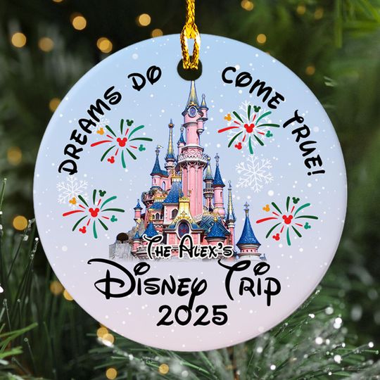 Discover Personalized Dreams Do Come True Ornament, Disney Magic Castle Family Trip Customized Christmas Tree Decor, Gift For Kid, Xmas Party Gift
