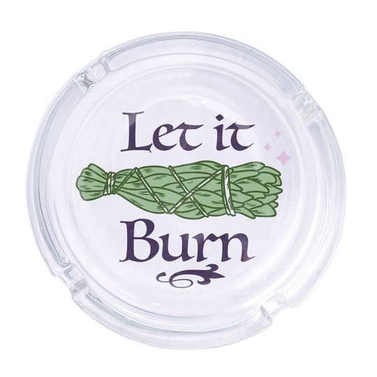 Discover Let It Burn Sage Round Glass Ashtray 4.25", Cute Clear Glass UV Printed Ash Tray Smoking Gift