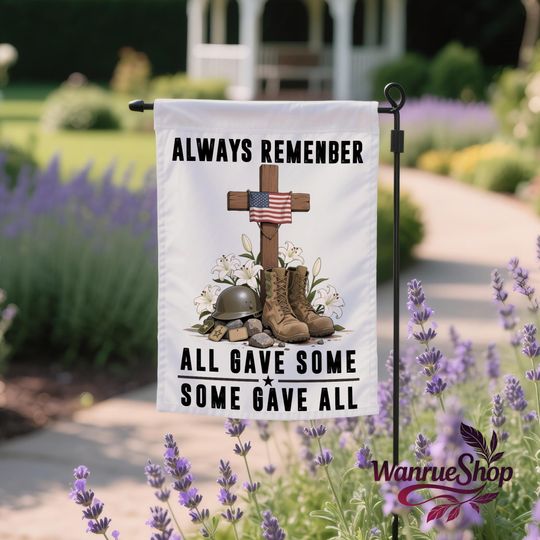 Discover Always Remenber Memorial Day Garden Flag,All Gave Some Some Gave All Flag,Patriotic Garden Flag,Veteran Flag,Independence Day,Double-Sided