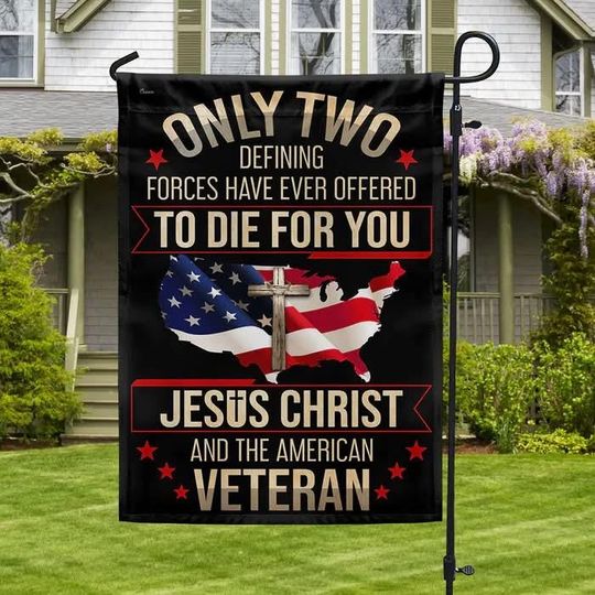 Discover Only Two Died For You Flag, Jesus & American Veteran, Patriotic Christian Yard Art, Military Appreciation Garden Flag