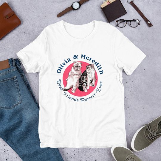 Discover Olivia and Meredith Best Friends Purr Ever Shirt