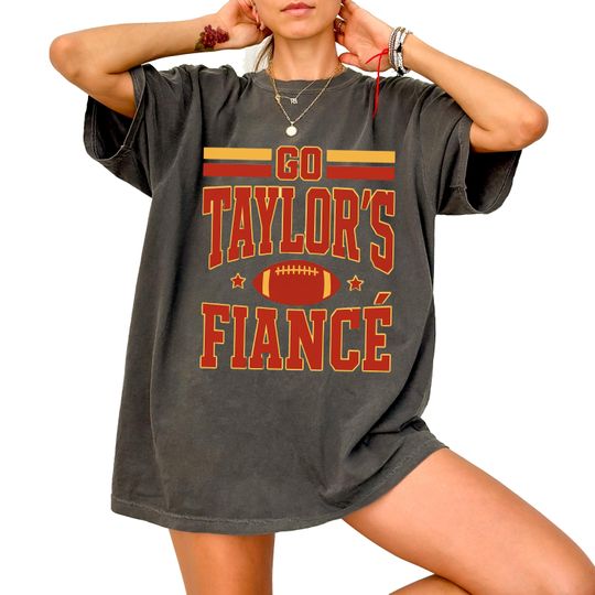Discover Go Taylorrrr's Fianc Comfort Colors T-Shirt: Football Fan Gift