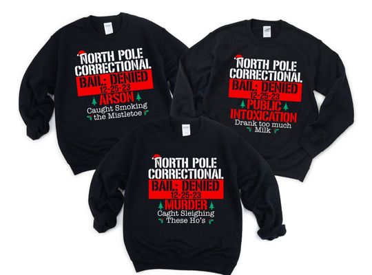 North Pole Correctional Ugly Christmas Sweater Women Funny, Family Christmas Sweatshirts, Matching Sweatshirts, Xmas Office Party Shirts