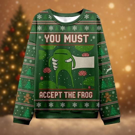 Discover You Must Accept The Frog Sweater, Frog Christmas Sweater, Holiday Ugly Sweatshirt, Funny Xmas Sweater